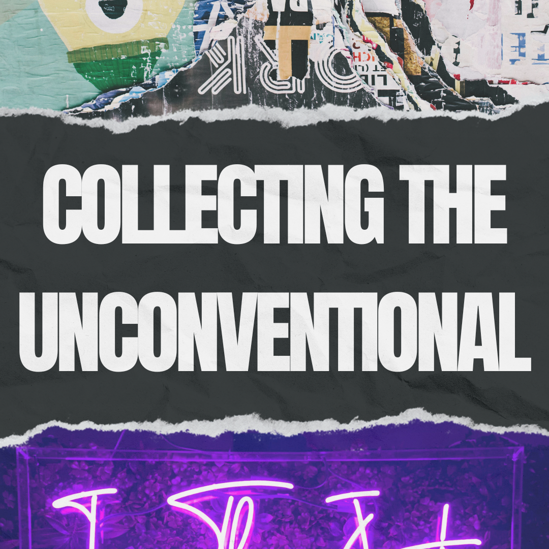 Collecting the Unconventional