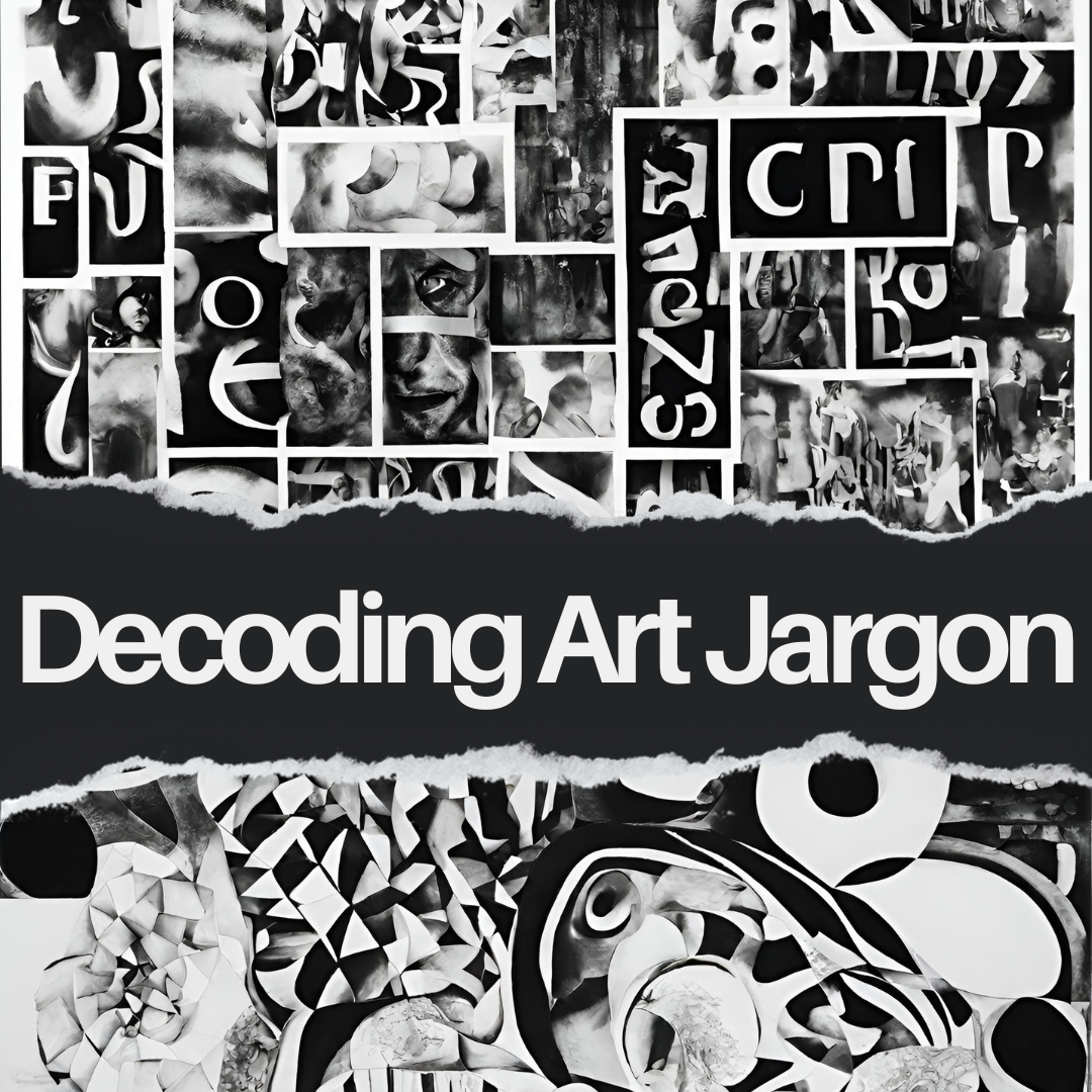 Decoding Art Jargon: Terms Every Art Collector Should Know