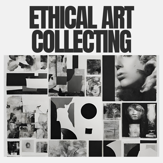 Ethical Art Collecting: Social Responsibility in the Art World