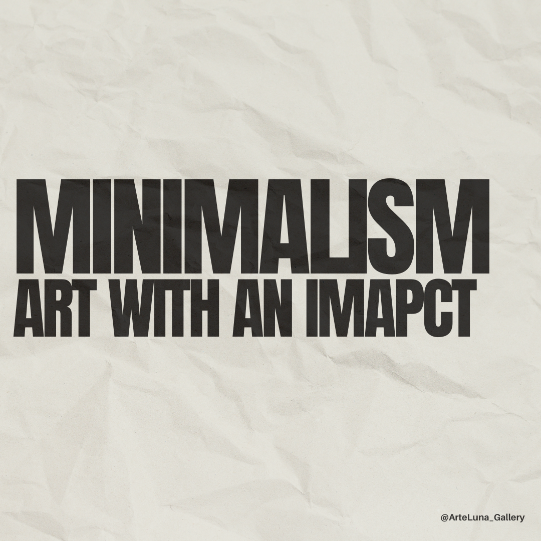 Minimalism: Art with an Impact