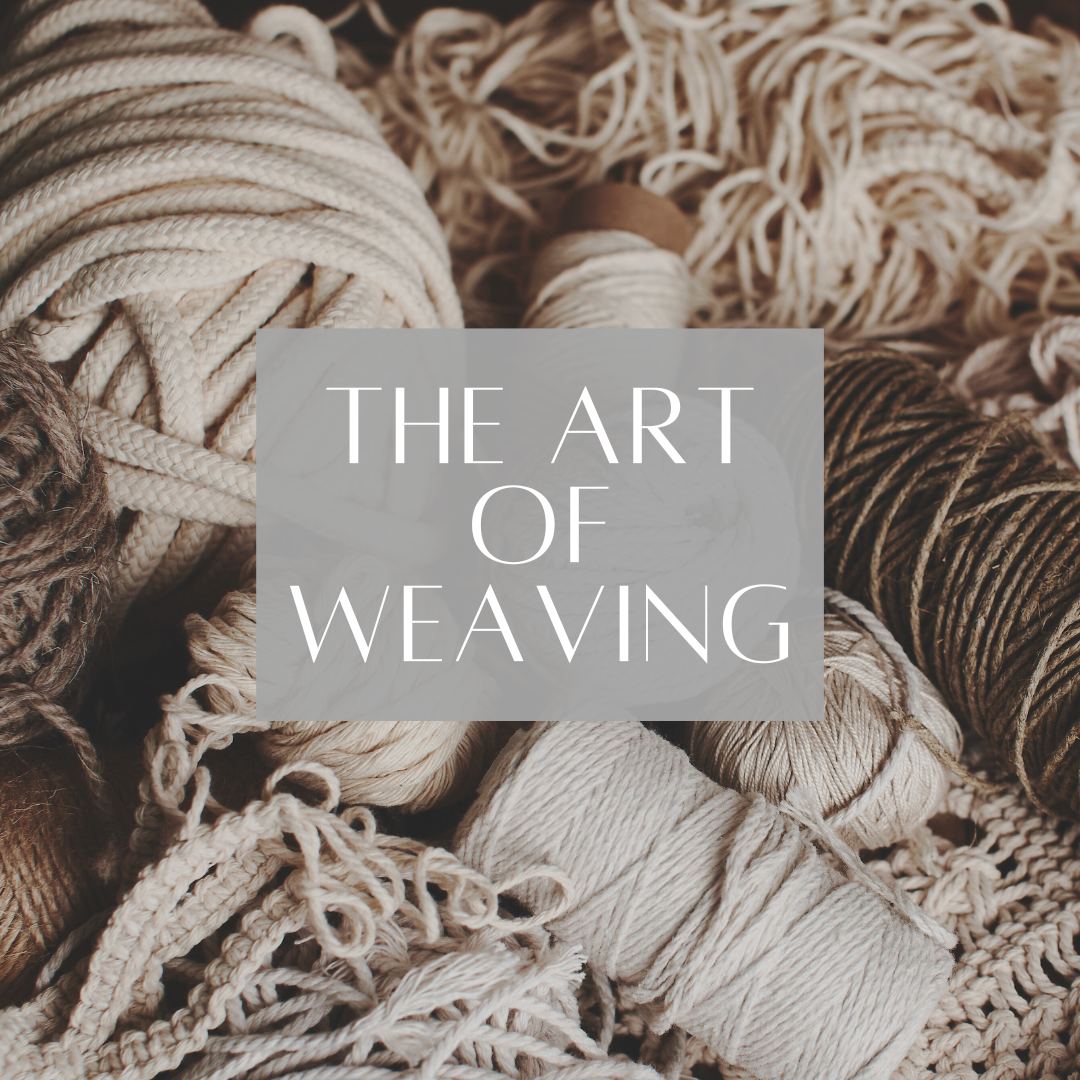 The Art of Weaving