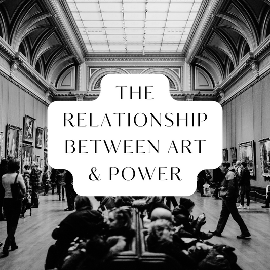 The Relationship between Art & Power