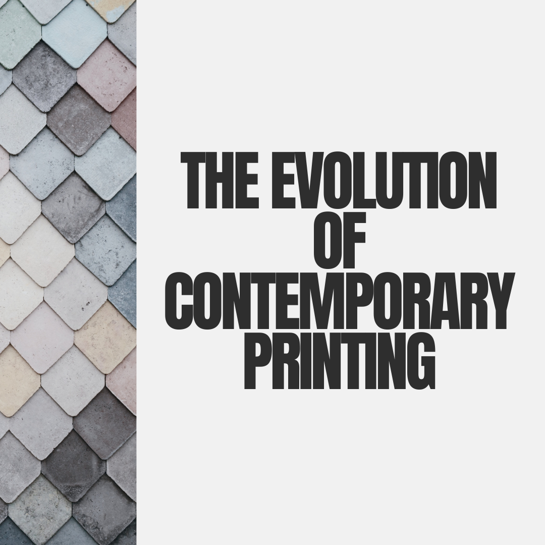 The Evolution of Contemporary Printing