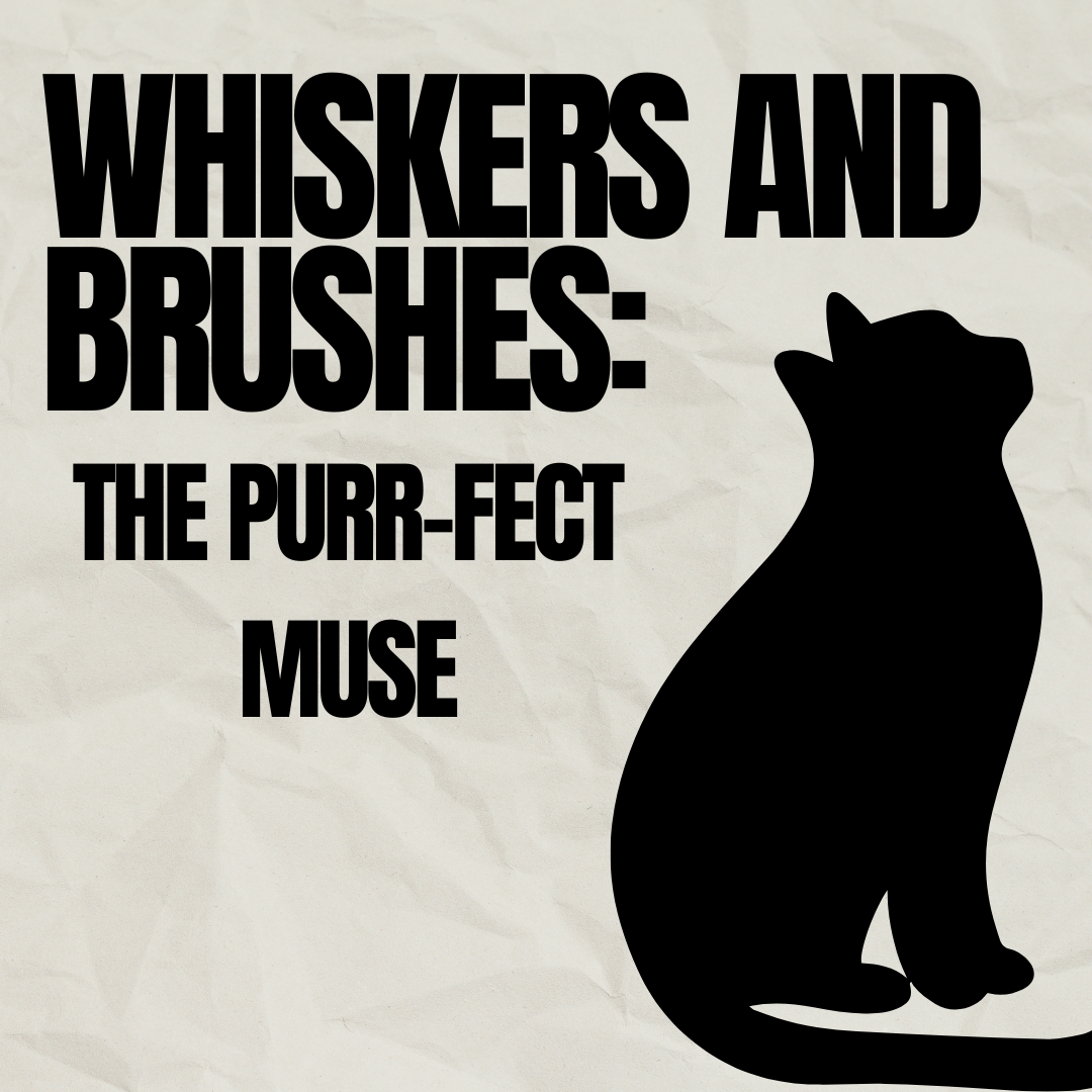 Whiskers & Brushes: The Purr-fect Muse