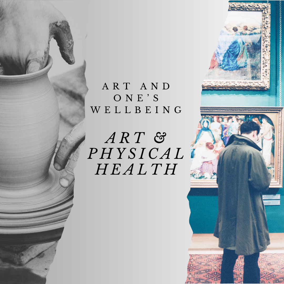 Art and One's Wellbeing - Art & Physical Health